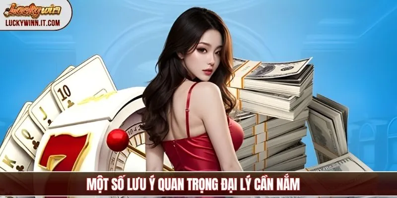 dai-ly-luckywin-luu-y