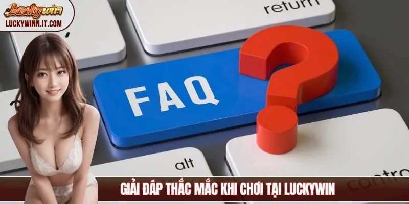 faq-hoi-dap-luckywin